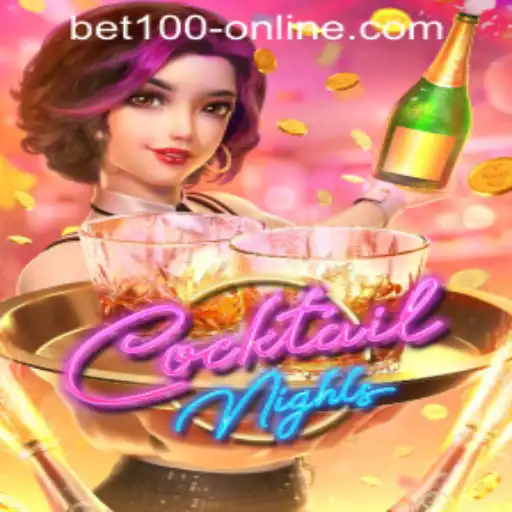 Discover the Excitement of CocktailNights at BET100 Online Casino