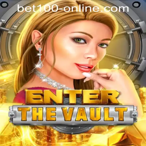 EntertheVault: A Thrilling New Addition to the BET100 Online Casino Experience
