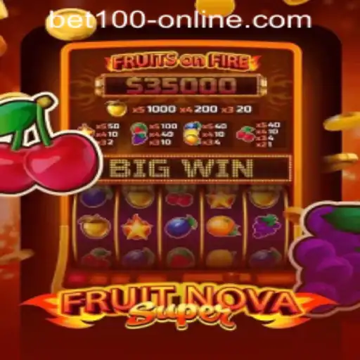 An Immersive Dive into FruitNovaSuper: The Latest Addition to BET100 Online Casino