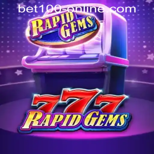 RapidGems777: A Thrilling Journey into the World of BET100 Online Casino