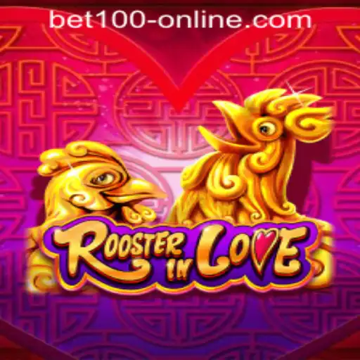 Exploring the Exciting World of RoosterInLove: A Closer Look at BET100 Online Casino's Latest Game